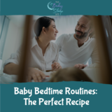 Baby Bedtime Routine: The Perfect Recipe